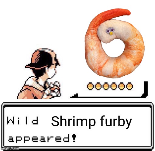 Creepy shrimp furby | Shrimp furby | image tagged in blank wild pokemon appears | made w/ Imgflip meme maker