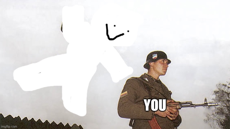 Soldier jump spetznaz | YOU | image tagged in soldier jump spetznaz | made w/ Imgflip meme maker