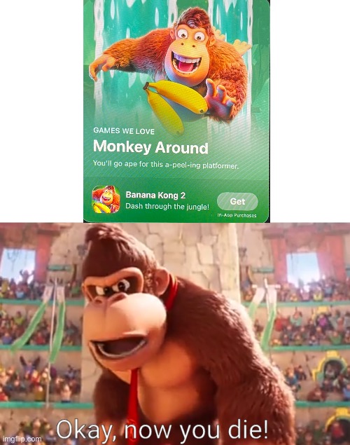 knock off donkey kong | image tagged in donkey kong says now you die,funny,memes,knock off,gaming,donkey kong | made w/ Imgflip meme maker