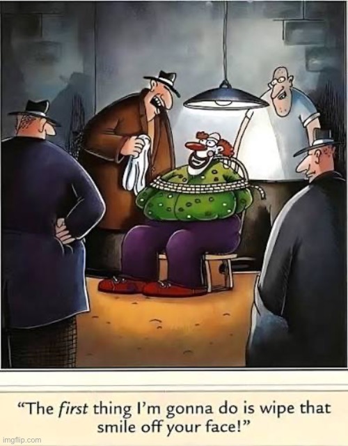 Ha! Who’s laughing now… | image tagged in the far side,comics,clown,criminals,wipe that smile off your face,roughed up | made w/ Imgflip meme maker