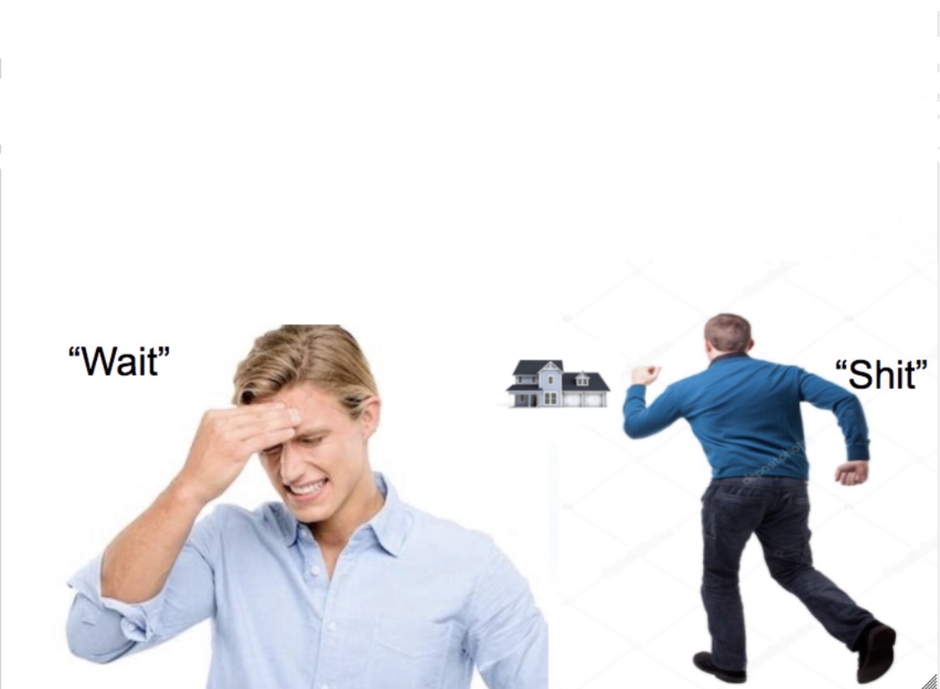 Wait…Shit Blank Meme Template