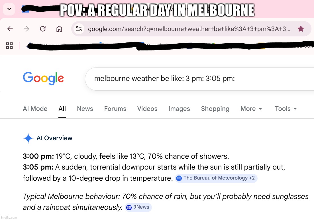 Melbourne Weather Meme Template | POV: A REGULAR DAY IN MELBOURNE | image tagged in melbourne weather meme template | made w/ Imgflip meme maker