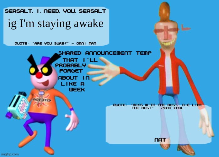 back ig | ig I'm staying awake | image tagged in planet dob themed shared announcement temp | made w/ Imgflip meme maker