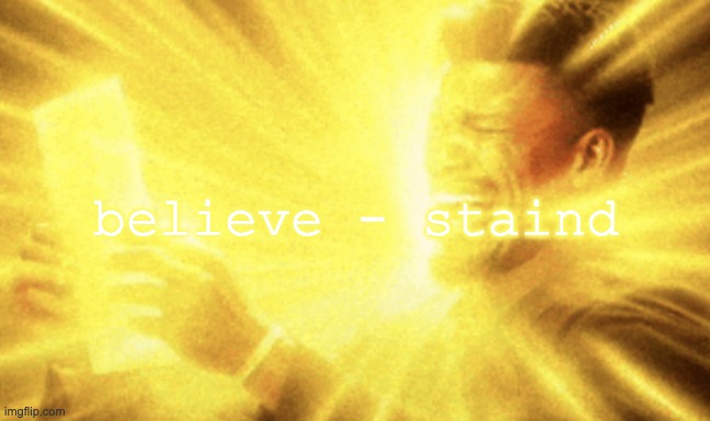staind is so good | believe - staind | image tagged in jimmy butler peak | made w/ Imgflip meme maker
