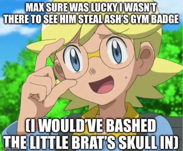 Yandere Clemont | image tagged in pokemon,pokemon memes,ash ketchum,clemont,platonic,yandere | made w/ Imgflip meme maker
