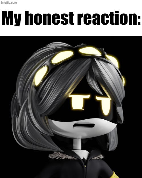 My Honest reaction (V Edition) | image tagged in my honest reaction v edition | made w/ Imgflip meme maker