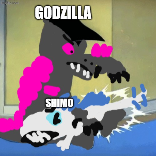 This probably happened after the final fight off camera | GODZILLA; SHIMO | image tagged in spanking tom | made w/ Imgflip meme maker