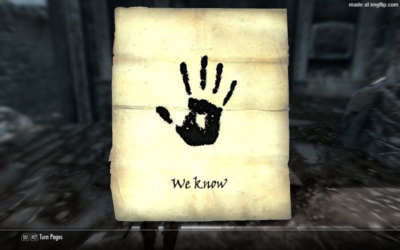 skyrim: We know | image tagged in skyrim we know | made w/ Imgflip meme maker