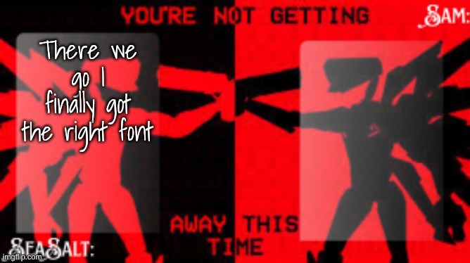 SeaSalt +Sam Shared U.K temp | There we go I finally got the right font | image tagged in seasalt sam shared u k temp | made w/ Imgflip meme maker