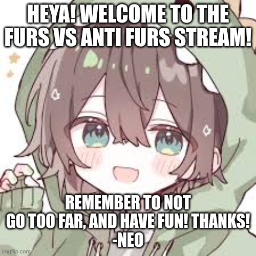 First Post | HEYA! WELCOME TO THE FURS VS ANTI FURS STREAM! REMEMBER TO NOT GO TOO FAR, AND HAVE FUN! THANKS!
-NEO | image tagged in dino guy no background | made w/ Imgflip meme maker