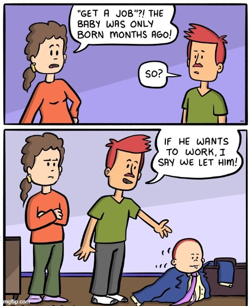 Born to Work | image tagged in comics | made w/ Imgflip meme maker