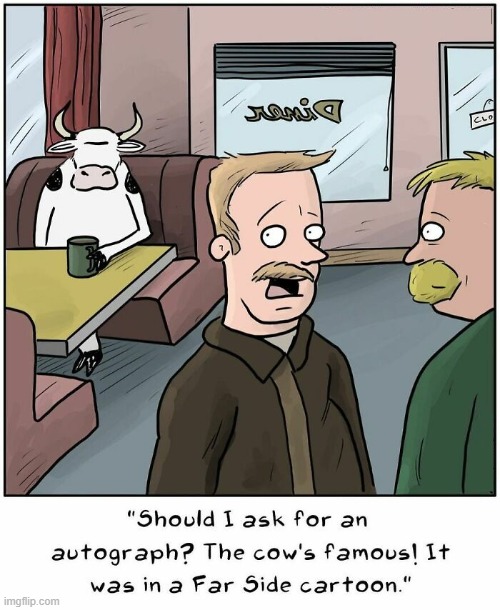 Famous Cow | image tagged in comics | made w/ Imgflip meme maker