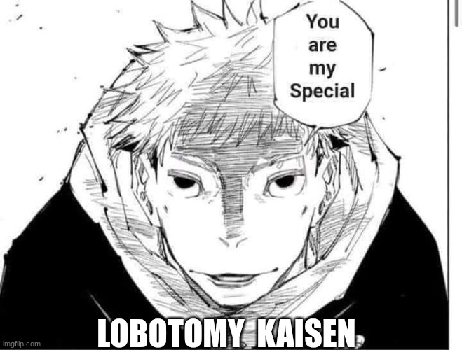 LOBOTOMY  KAISEN | made w/ Imgflip meme maker