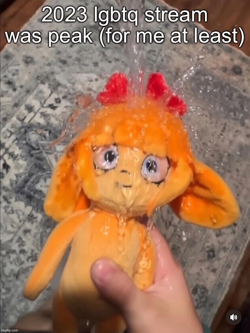mymy showe | 2023 lgbtq stream was peak (for me at least) | image tagged in mymy showe | made w/ Imgflip meme maker