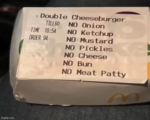 Double Cheeseburger | image tagged in double cheeseburger | made w/ Imgflip meme maker