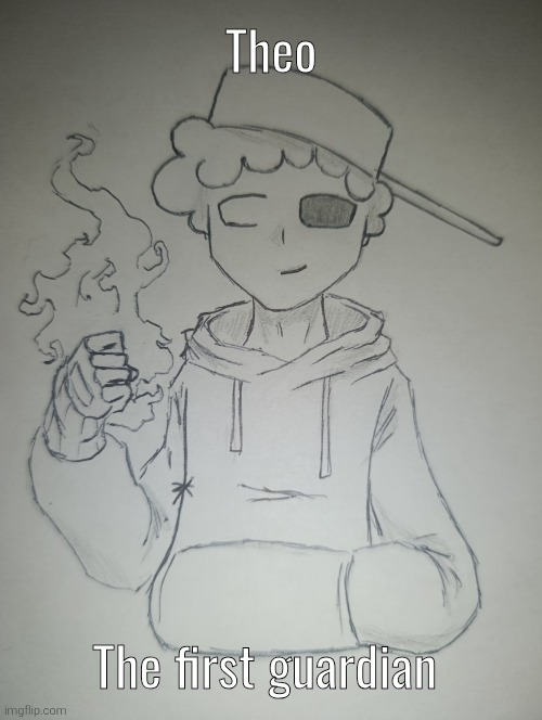 Theo the first guardian (request from TheOneToBlame ) | Theo; The first guardian | image tagged in theo the first guardian | made w/ Imgflip meme maker