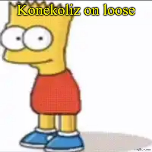 Bat Sipson | Konekoliz on loose | image tagged in bat sipson | made w/ Imgflip meme maker