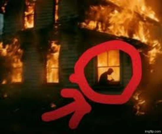 Man writing in burning house | image tagged in man writing in burning house | made w/ Imgflip meme maker