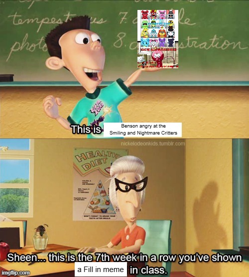 This is for fill in meme haters | Benson angry at the Smiling and Nightmare Critters; a Fill in meme | image tagged in sheen's show and tell | made w/ Imgflip meme maker