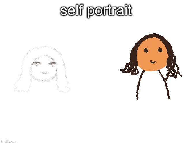 self portrait | made w/ Imgflip meme maker