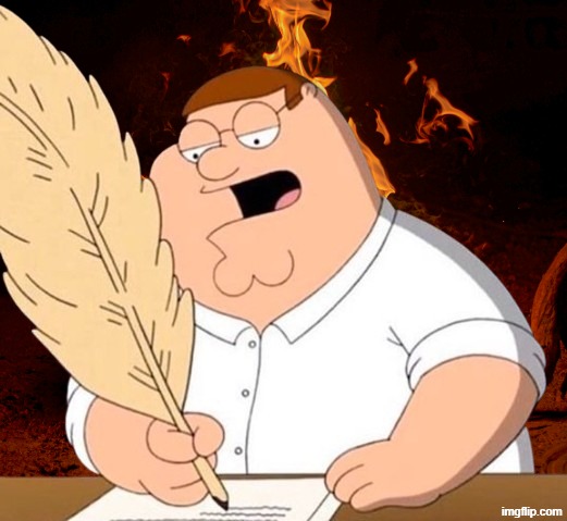 peter fire writing | image tagged in peter fire writing | made w/ Imgflip meme maker