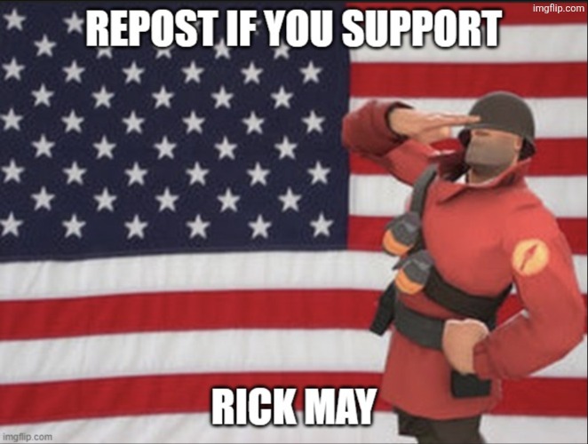 Remember him | image tagged in r i p rick may,tf2 | made w/ Imgflip meme maker