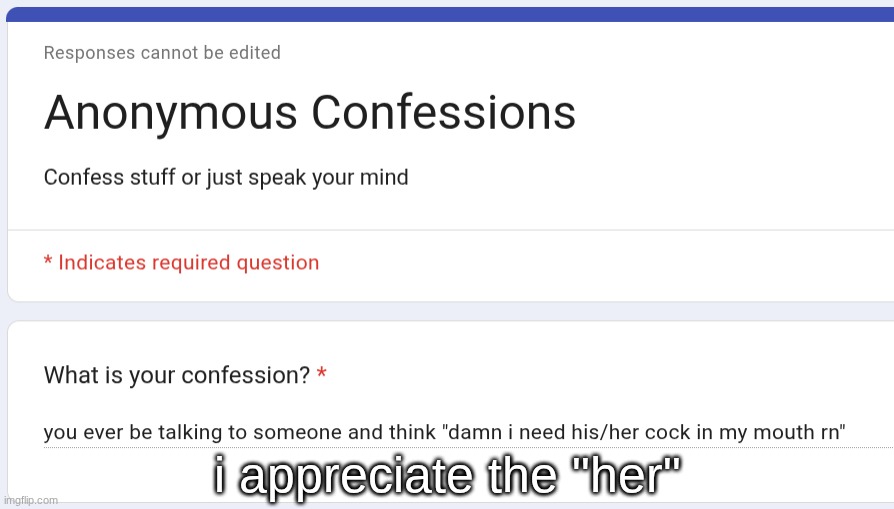 i appreciate the "her" | made w/ Imgflip meme maker