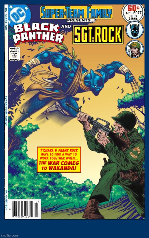 image tagged in comics,black panther,sgt rock,crossover,super team family | made w/ Imgflip meme maker