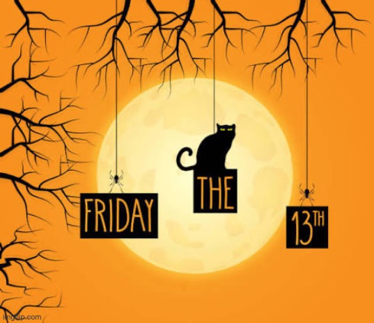 More Friday the 13th cat stuff | image tagged in cats,friday the 13th,black cat,lucky,full moon | made w/ Imgflip meme maker