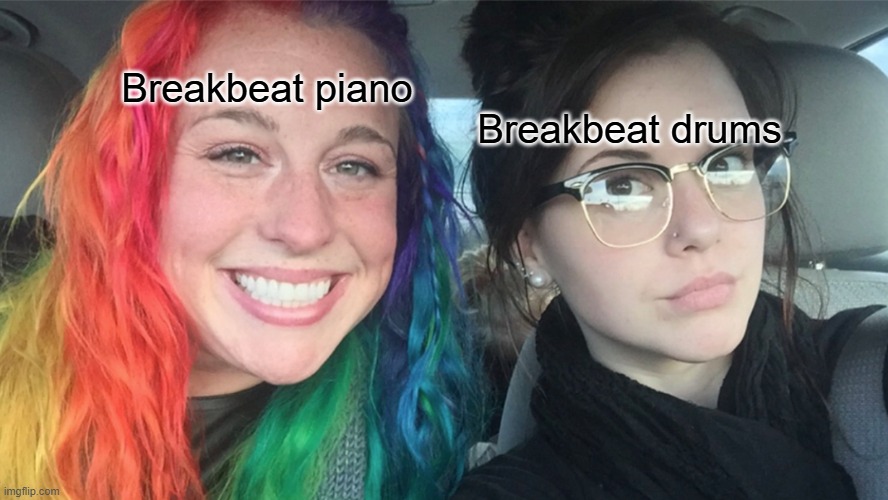 Rainbow hair vs Dark hair | Breakbeat drums; Breakbeat piano | image tagged in rainbow hair vs dark hair | made w/ Imgflip meme maker