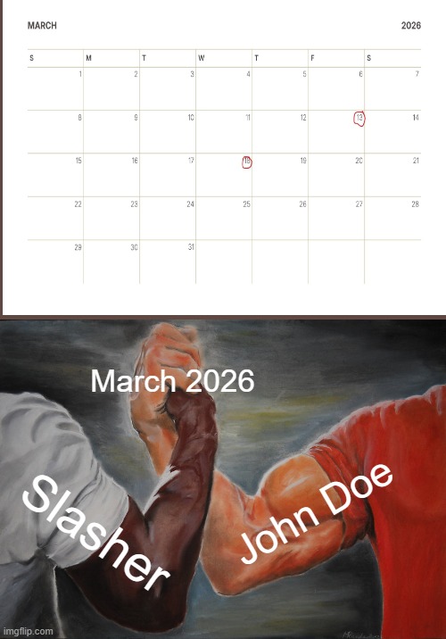 Epic Handshake Meme | March 2026; John Doe; Slasher | image tagged in memes,epic handshake,forsaken | made w/ Imgflip meme maker