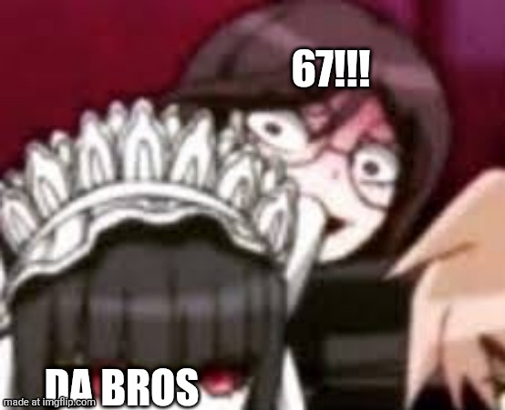 Toko stare | 67!!! DA BROS | image tagged in toko stare | made w/ Imgflip meme maker