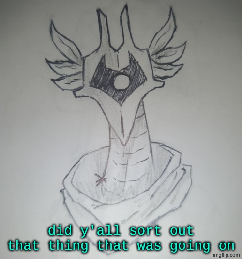 Hunter Temp by ShadowSkul | did y'all sort out that thing that was going on | image tagged in hunter temp by shadowskul | made w/ Imgflip meme maker
