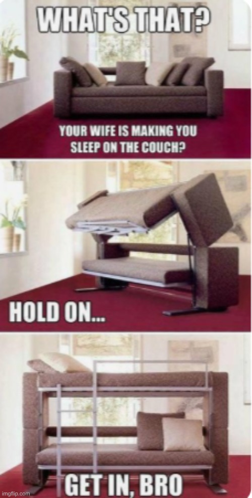 she makes me sleep on the couch all the time :( | image tagged in fun,meme,wifu | made w/ Imgflip meme maker
