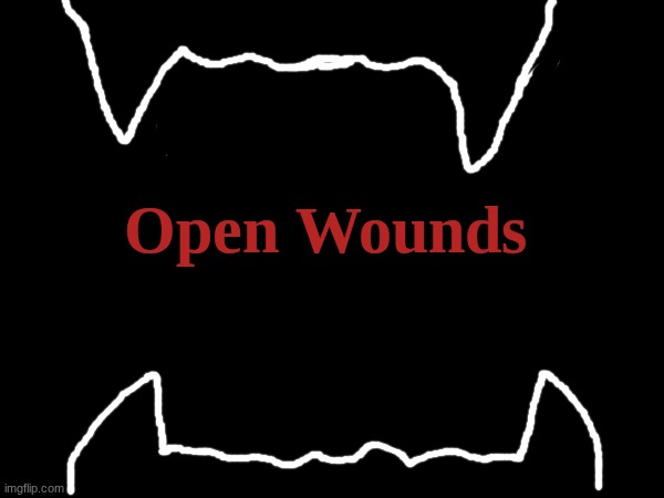 Chapter 1: Bite Marks | Open Wounds | image tagged in communism | made w/ Imgflip meme maker