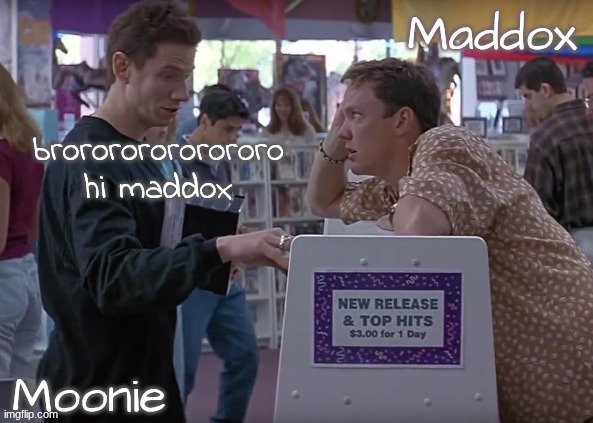 my posts genuinely mean nothing anymore | brorororororororo
hi maddox | image tagged in moons n maddox - scream temp | made w/ Imgflip meme maker