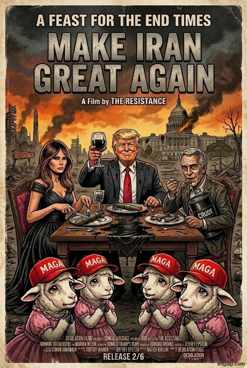 MAKE IRAN GREAT AGAIN | image tagged in trump,melania trump,jeffrey epstein,epstein,iran,oil | made w/ Imgflip meme maker