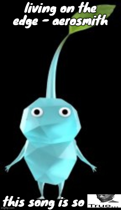 living on the edge - aerosmith; this song is so | made w/ Imgflip meme maker