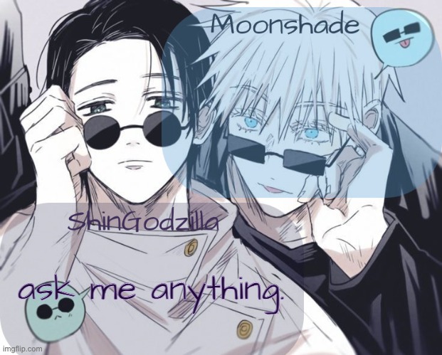 Moonshade and ShinGodzilla Announcement Template | ask me anything. | image tagged in moonshade and shingodzilla announcement template,single | made w/ Imgflip meme maker