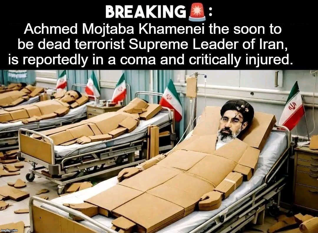 Achmed Mojtaba Khamenei the soon to be dead terrorist Supreme Leader of Iran, is reportedly in a coma and critically injured. | image tagged in stupid people be like,achmed the dead terrorist,muslim advice,fuck around and find out,contemplating suicide guy,suicide bomber | made w/ Imgflip meme maker