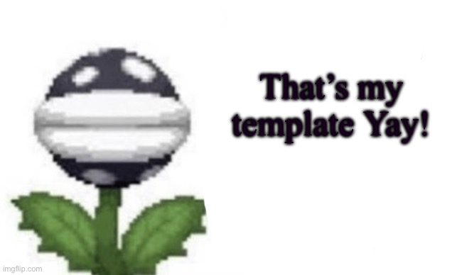 What made you think that this was acceptable to post | That’s my template Yay! | image tagged in what made you think that this was acceptable to post | made w/ Imgflip meme maker