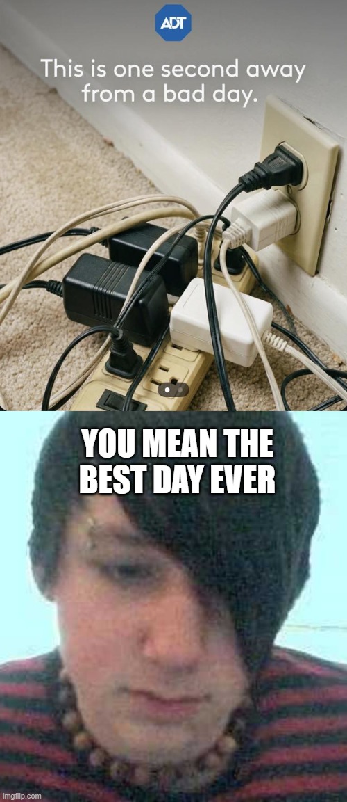 KYS | YOU MEAN THE BEST DAY EVER | image tagged in emo kid | made w/ Imgflip meme maker