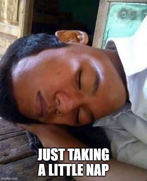 Cursed Kid | JUST TAKING A LITTLE NAP | image tagged in cursed image | made w/ Imgflip meme maker