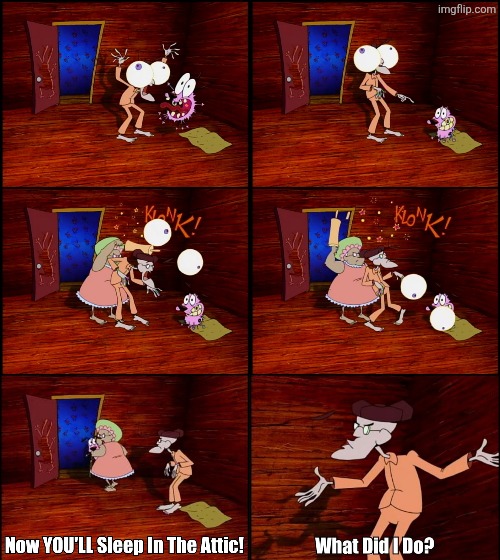 MURIEL DIDN'T PLAY ABOUT COURAGE | image tagged in courage the cowardly dog,eustace bagge,muriel,memes,cartoon network,classic | made w/ Imgflip meme maker