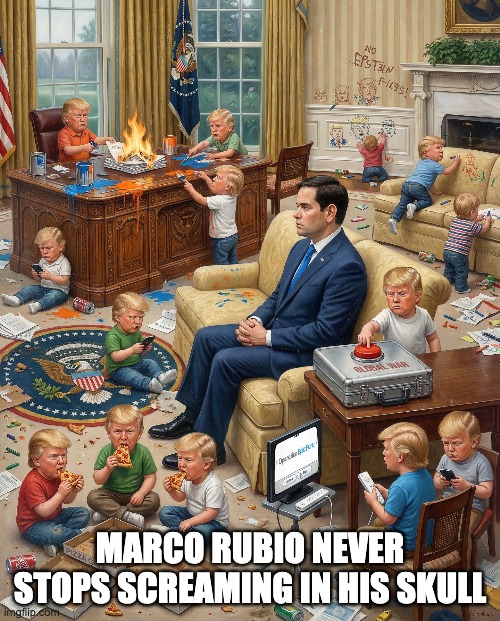 MARCO RUBIO NEVER STOPS SCREAMING IN HIS SKULL | made w/ Imgflip meme maker