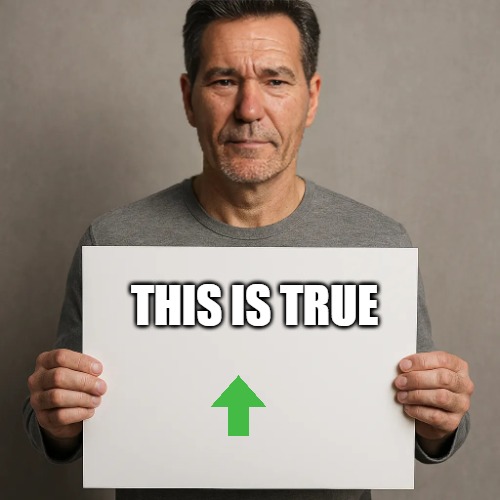 its a sign | THIS IS TRUE | image tagged in its a sign | made w/ Imgflip meme maker