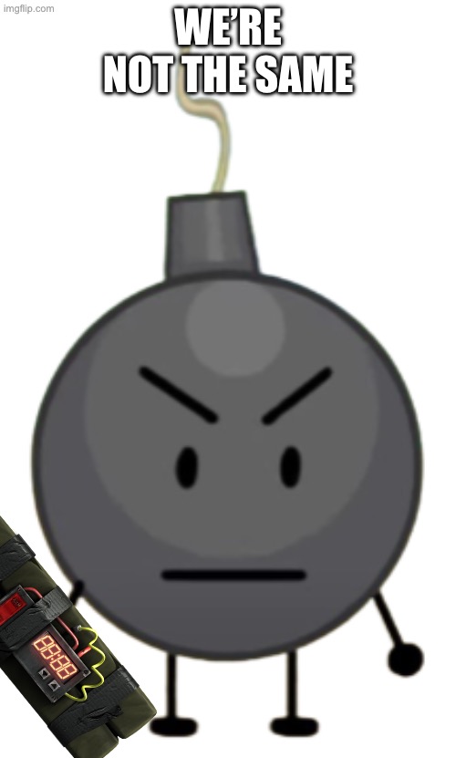 (UK note: Shakira Zootopia 2 is a smash~) | WE’RE NOT THE SAME | image tagged in front facing bomby | made w/ Imgflip meme maker