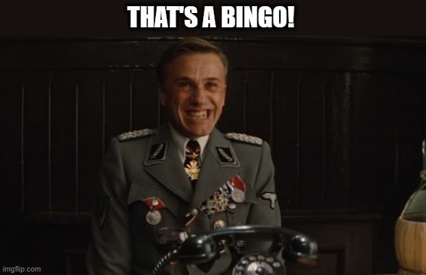 that's a bingo | THAT'S A BINGO! | image tagged in that's a bingo | made w/ Imgflip meme maker