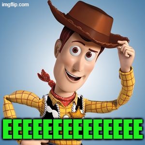 EEEEEEEEEEEEEE | EEEEEEEEEEEEEE | image tagged in woody tip hat frowny,memes,woody,cowboy,green | made w/ Imgflip meme maker