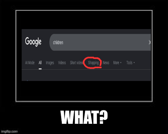 Children? | WHAT? | image tagged in black box meme | made w/ Imgflip meme maker